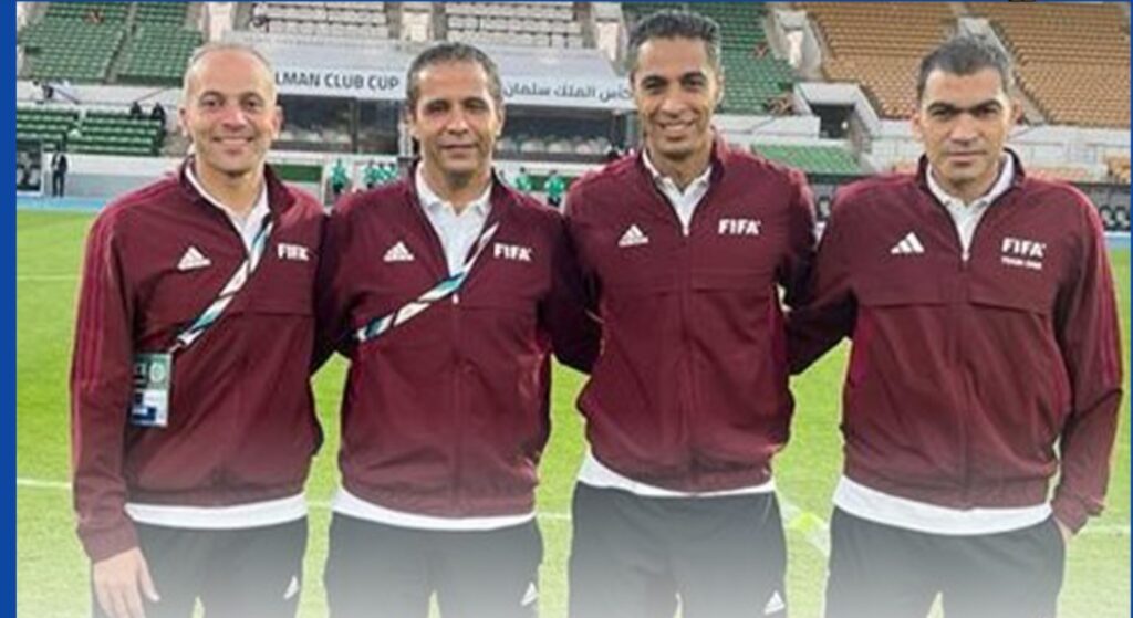 لأول مرة.. طاقم تحكيم مصري كامل في كأس العالم 2026